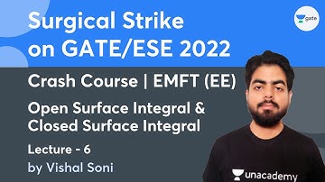 Open Surface Integral & Closed Surface Integral | Lec 6 | EMFT (EE) | Crash Course | GATE/ESE 2022