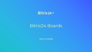 Bitrix24 Boards