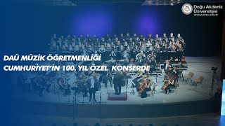 DAÜ Müzik Öğretmenliği Programı CUMHURİYET’in 100. Yılına Özel Düzenlenen Konserde Yer  Aldı