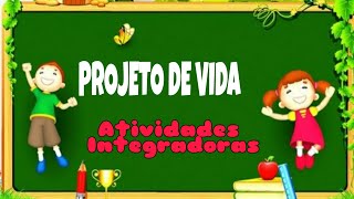 O QUE É PROJETO DE VIDA?| Quem sou eu? Atividades Integradoras|