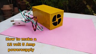 How to make a 12volt 5amp powersupply at home|| dc power supply making at home ||