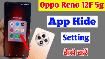Oppo reno 12f 5g me app hide kaise kare / how to hide apps in Oppo reno 12f 5g
