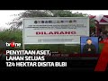 Pasang Plang, Satgas BLBI Sita Aset Milik Tommy Soeharto | Kabar pagi tvOne