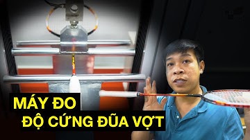 Cách đo ĐỘ CỨNG của ĐŨA VỢT CẦU LÔNG