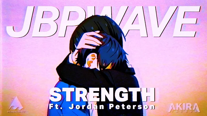Jordan Peterson | STRENGTH |  🦞🌊 JBPWAVE  | Lofi Hiphop | AMV