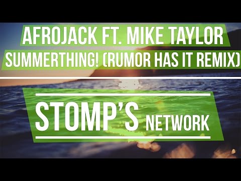 Afrojack Ft. Mike Taylor (+) SummerThing! (Rumor Has It Remix)