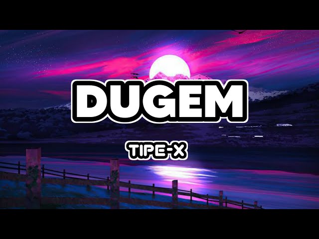 Dugem - Tipe-X | Lirik class=