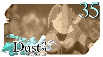 Dust: An Elysian Tail - Episode 35 (FINAL) - Dust to Dust...