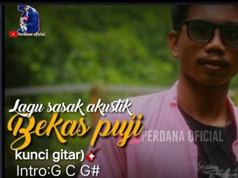 Lirik Lagu Sasak Bekas Puji Lagu sasak bekas puji versi akustik by:nashrol - YouTube