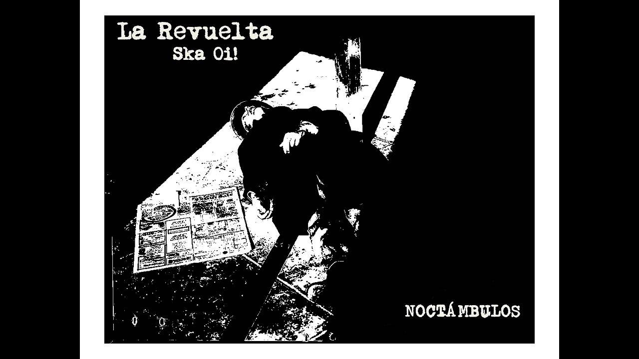 La Revuelta Ska Oi! - Noctámbulos - Full Album