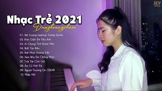 Dunghoangpham 2022 | Những Bài hát Cover Hay Nhất Của Dunghoangpham | Nhạc Trẻ Hot Tiktok Hiện Nay