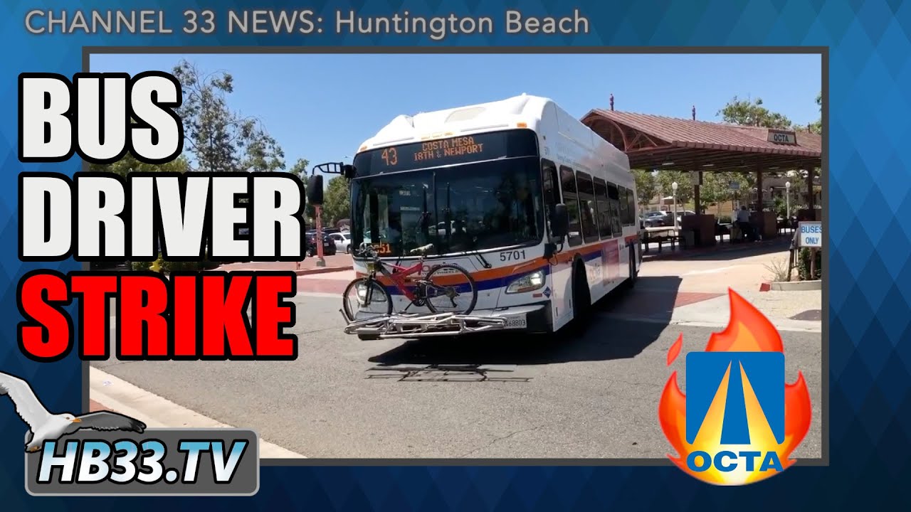 Bus Driver Strike Warning | Huntington Beach News | OCTA vs Teamsters