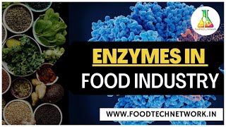 Enzymes in Food, Part1, Useful for FSSAI Technical Officer, Food Analyst, Food safety officer exams
