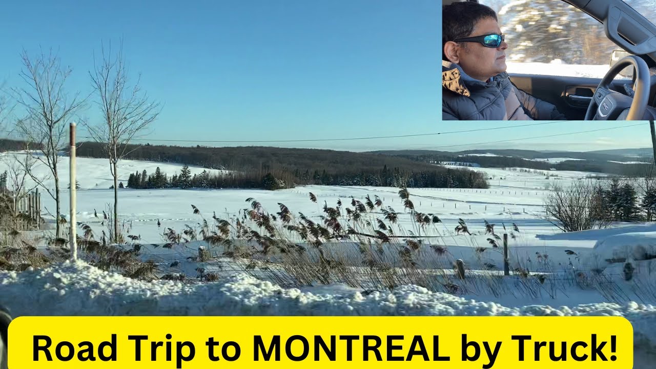 Adventure Awaits: SNOWY Road Trip to MONTREAL by Truck!