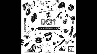 Dot - Out Of Sight