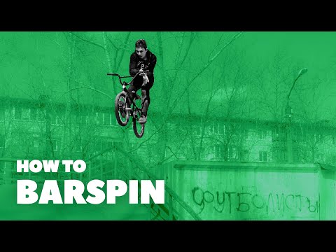 видео: Как научиться барспин на BMX (How To Barspin)