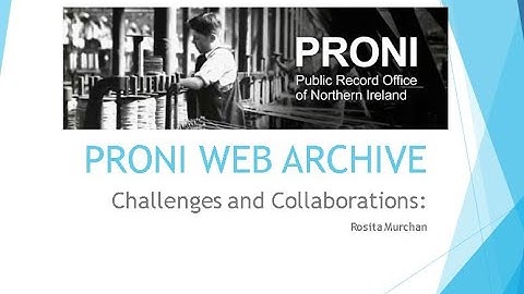 PRONI Web Archive: A Collaborative Approach