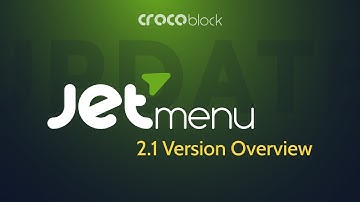 JetMenu for Elementor | 2.1 Version Overview