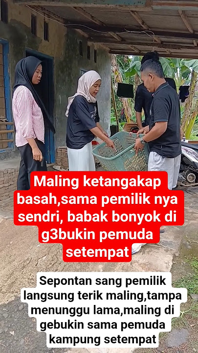 maling ketangkap basah,babak bonyok di g3bukin #viral