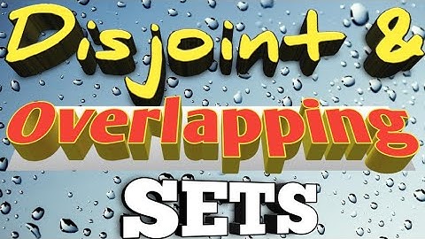 Disjoint & Overlapping Sets