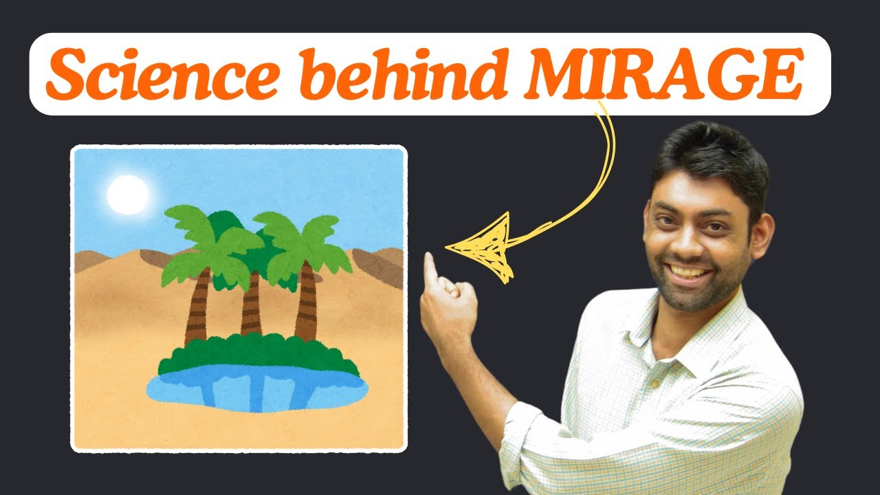 Why do we see MIRAGE? | The science behind it | Abhinav Sir