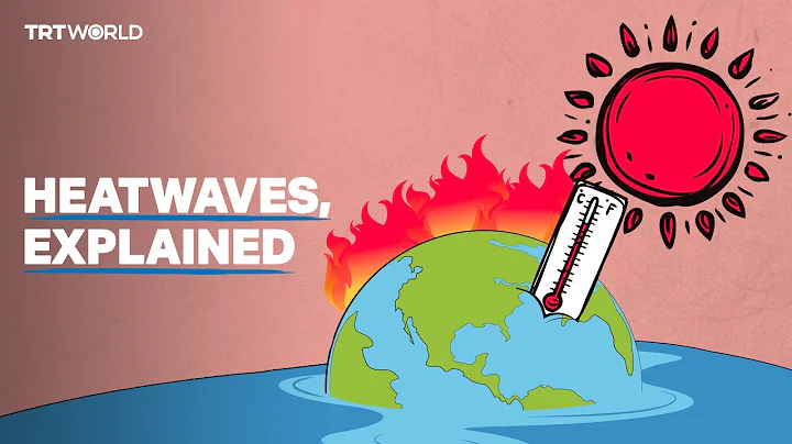 Heatwaves explained: the why, what and how - DayDayNews