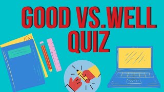 Good vs. Well Quiz #readingcomprehension #grammar #quiz