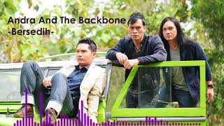 Andra And The Backbone - Bersedih