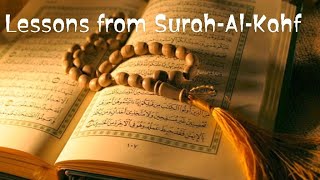 The lessons from Surah-Al-Kahf