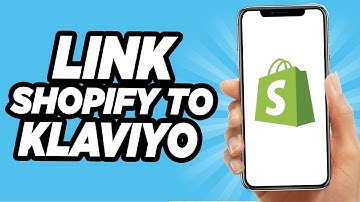 How To Link Shopify And Klaviyo - Quick And Easy!