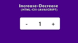 Increase Decrease Numbers (HTML-CSS-Javascript project) Beginner Level