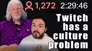 Twitch Viewership has a culture problem