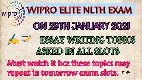 Wipro Elite NLTH Exam 2021 on 29th January||Essay writing topics from all slots || placements prep
