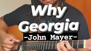 Why Georgia  - John Mayer (cover)