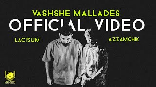 Azzamchik x Lacisum - Vashshe Mallades