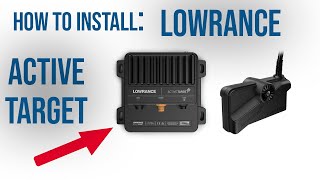 How to install Lowrance Active Target Sonar