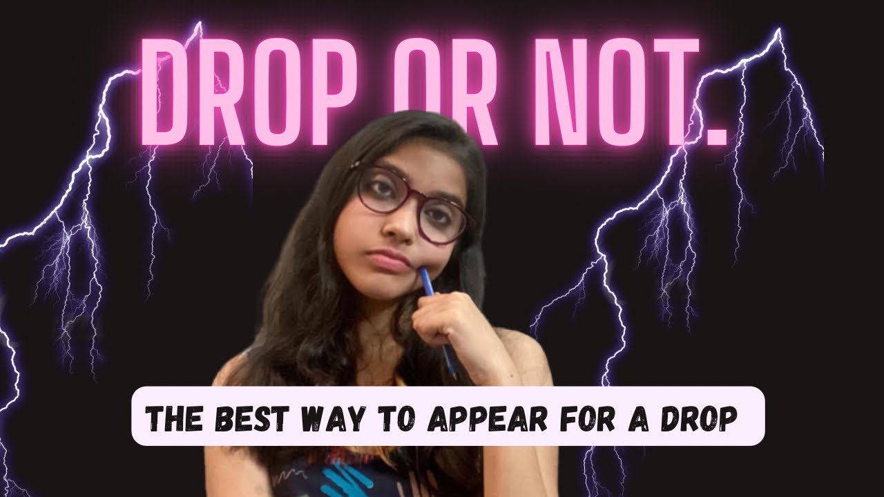 Should You take a drop ? Partial drop or full drop 😓😓 | JEE Motivation ...