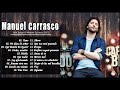Manuel Carrasco Sus Mejores Canciones - Best Songs of Manuel Carrasco
