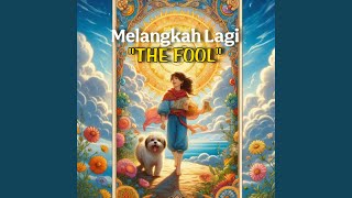 Melangkah Lagi 'THE FOOL'
