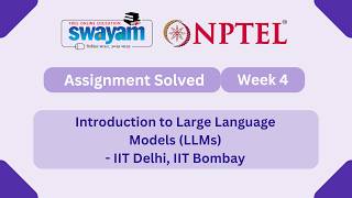 Introduction to Large Language Models (LLMs) Week 4 | NPTEL ANSWERS 2026 #nptel2026 #myswayam