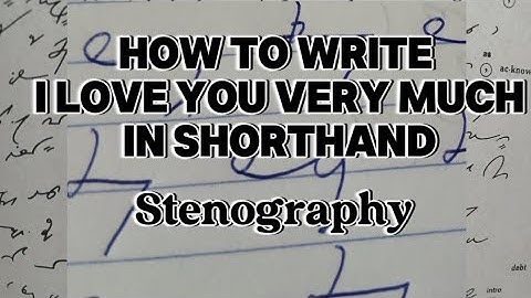 How to Write I love you very much in Shorthand | Gregg Shorthand| Stenography