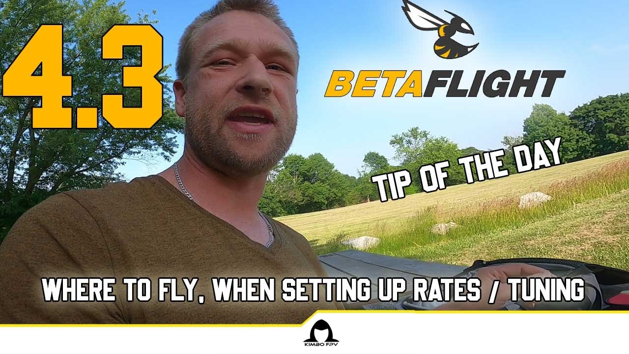 Betaflight 4 3 - Old Quad New Firmware - Where should you test Rates and Tuning ?