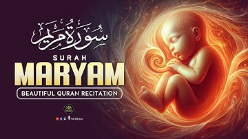 Surah Maryam Full for a Peaceful Pregnancy: Listen Daily | سورة مريم | Only - Holy Quran