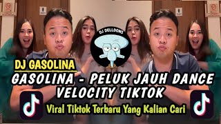 DJ GASOLINA || GASOLINA - PELUK JAUH DANCE VELOCITY VIRAL TIKTOK TERBARU YANG KALIAN CARI!!!