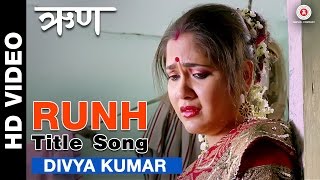 Runh Title Song Divya Kumar Narayani Shastri Omkar Govardhan Manoj Joshi