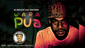 Slim Gidix - Wara Pua ft Sahara