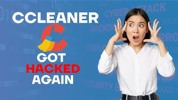 CCleaner Got Hacked Again