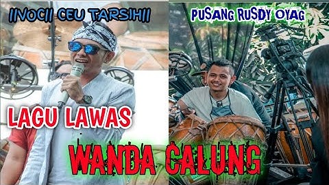 "CEU TARSIH" (LAGU LAWAS CALUNG) FEAT RUSDY OYAG KECREK WOWO TAYO
