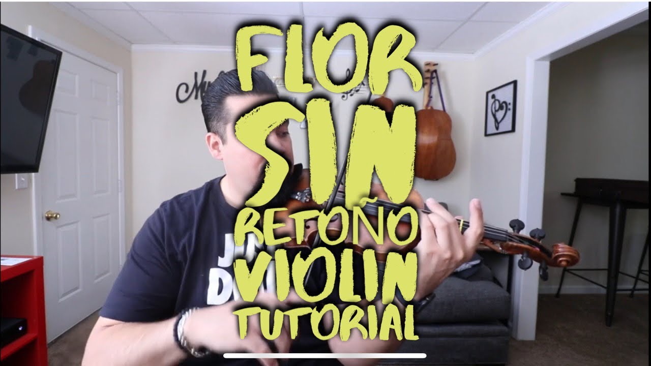 ‘Flor Sin Retoño’ Violin Tutorial