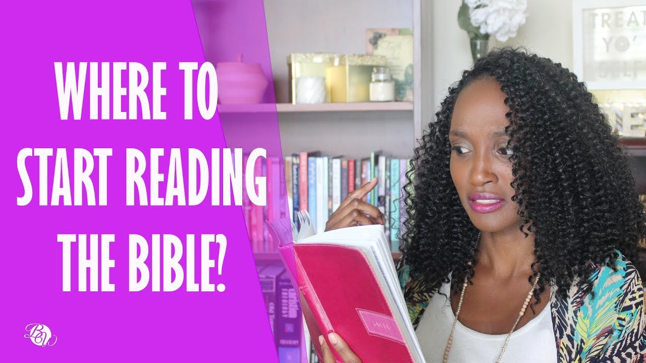 How to Start Reading the Bible - YouTube